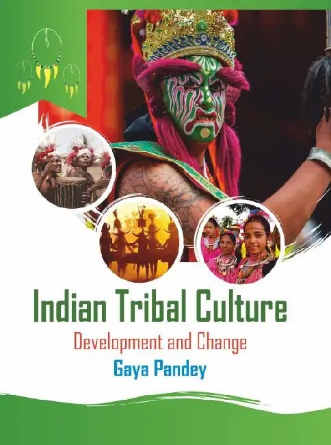 Indian Tribal Culture: Development And Change by Gaya Pandey
