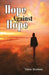 Hope Against Hope by Prof Vikas Sharma