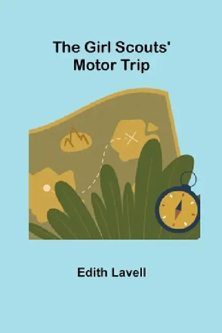The Girl Scouts' Motor Trip by Edith Lavell