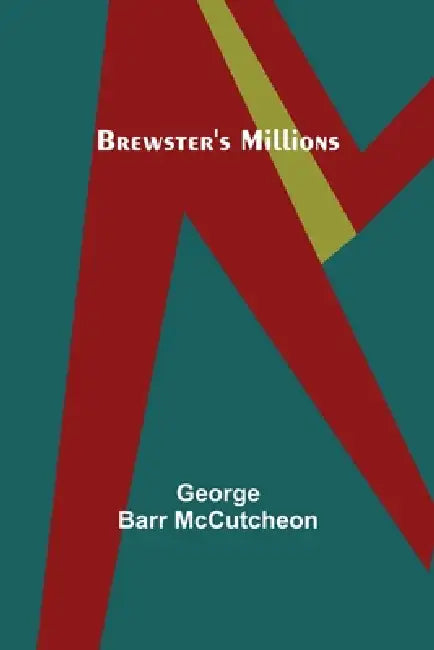 Brewster's Millions by George Barr McCutcheon