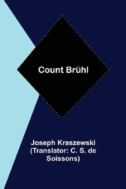 Count Brühl by Joseph Kraszewski