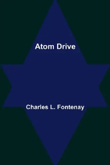 Atom Drive by Charles L. Fontenay