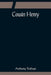 Cousin Henry by Anthony Trollope