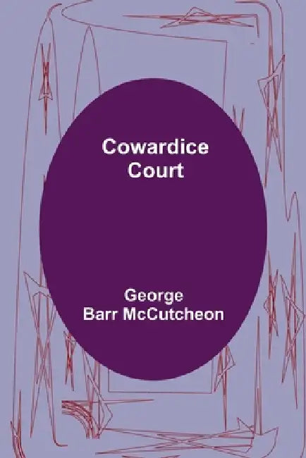 Cowardice Court by George Barr McCutcheon
