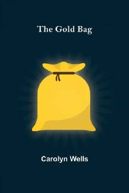The Gold Bag by Carolyn Wells