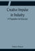 Creative Impulse in Industry; A Proposition for Educators by Helen Marot