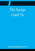 The Foreign Hand Tie by Gordon Randall Garrett