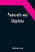 Aucassin and Nicolete by Andrew Lang