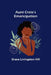 Aunt Crete's Emancipation by Grace Livingston Hill