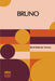 Bruno by Byrd Spilman Dewey