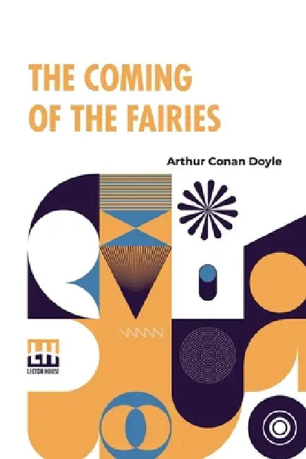 The Coming Of The Fairies by Arthur Conan Doyle
