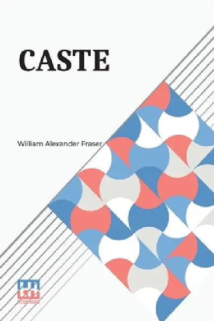 Caste by William Alexander Fraser