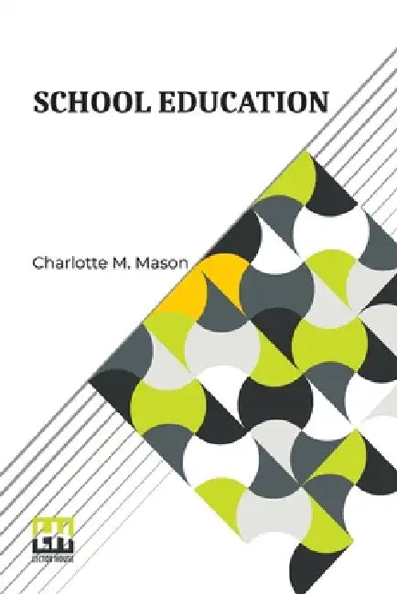 School Education by Charlotte M. Mason