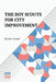 The Boy Scouts For City Improvement by Robert Shaler