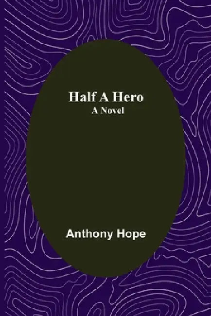 Half a Hero by Anthony Hope