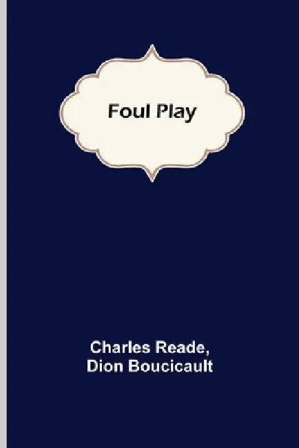 Foul Play by Charles Reade