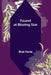 Found at Blazing Star by Bret Harte