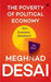 The Poverty of Political Economy by Meghnad Desai