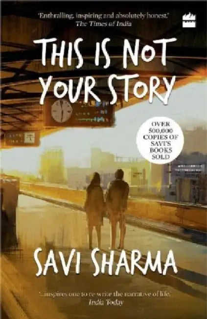 This Is Not Your Story by Savi Sharma