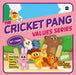 CRICKET PANG VALUES SERIES SET THREE by You Need Character Company