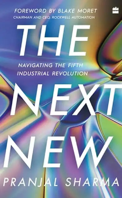 The Next New: Navigating the Fifth Industrial Revolution by Pranjal Sharma