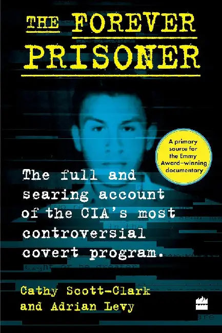 The Forever Prisoner by Adrian Levy