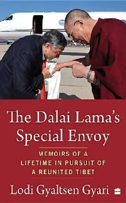 The Dalai Lamas Special Envoy by Lodi Gyaltsen Gyari