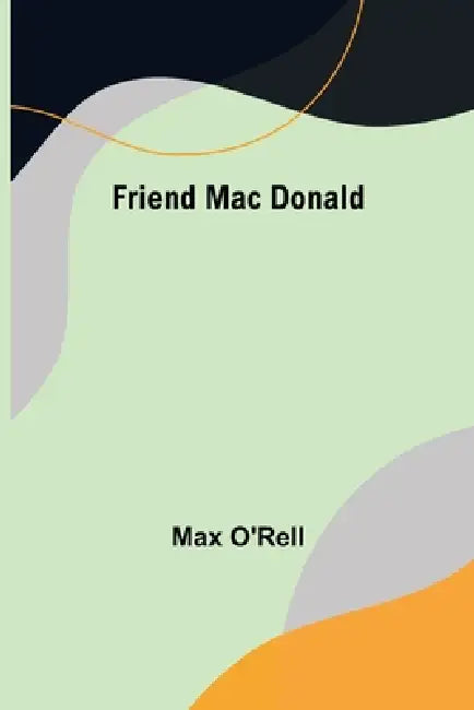 Friend Mac Donald by Max O'Rell