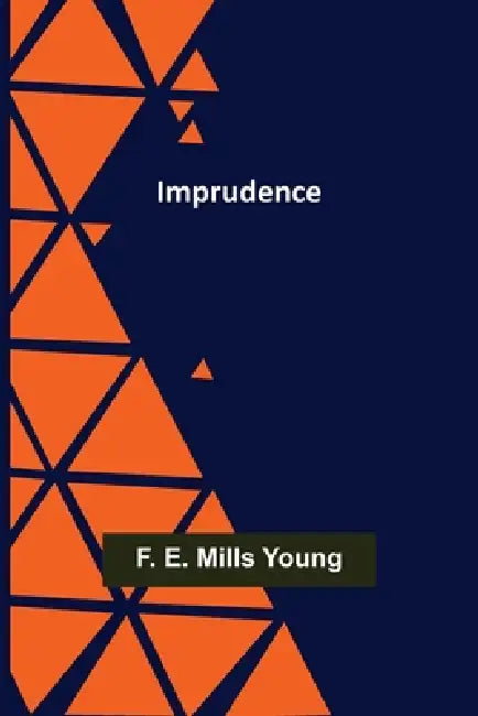 Imprudence by F. E. Mills Young