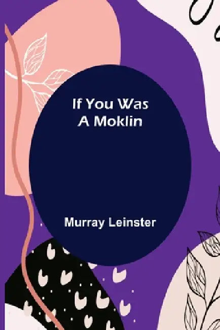 If You Was A Moklin by Murray Leinster