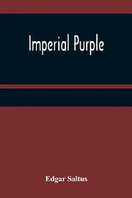 Imperial Purple by Edgar Saltus