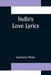 India's Love Lyrics by Laurence Hope