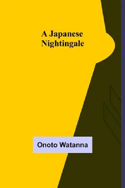 A Japanese Nightingale by Onoto Watanna