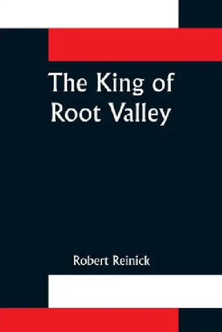 The King of Root Valley by Robert Reinick