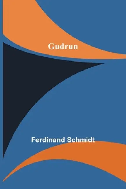 Gudrun by Ferdinand Schmidt