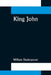King John by William Shakespeare