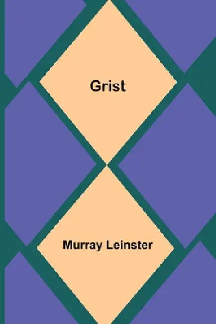 Grist by Murray Leinster