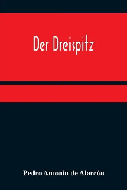 Der Dreispitz by Pedro Antonio de Alarcón