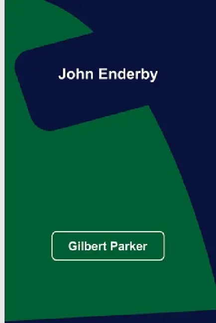 John Enderby by Gilbert Parker