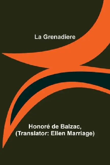 La Grenadiere by Honoré de Balzac, Ellen Marriage