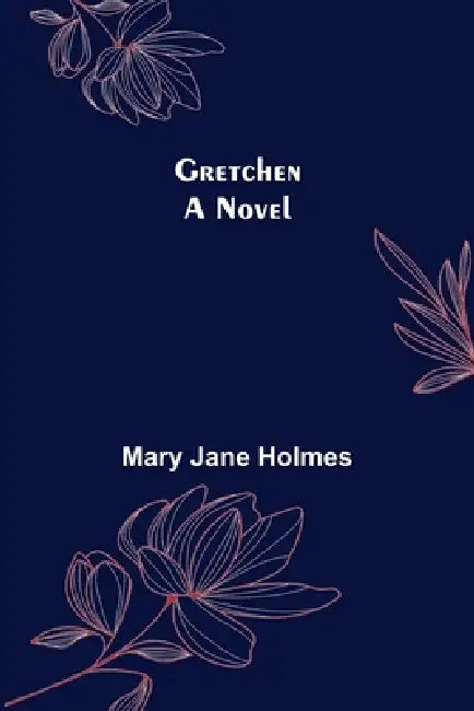 Gretchen by Mary Jane Holmes