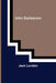 John Barleycorn by Jack London