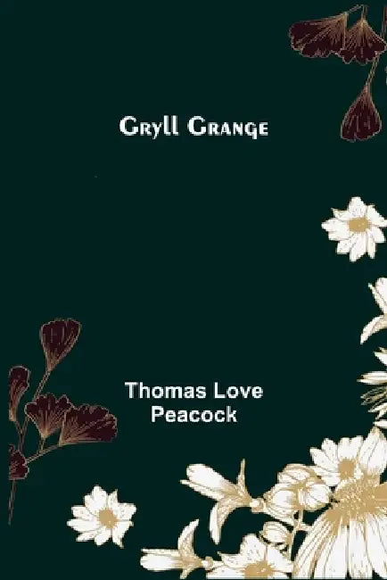 Gryll Grange by Thomas Love Peacock