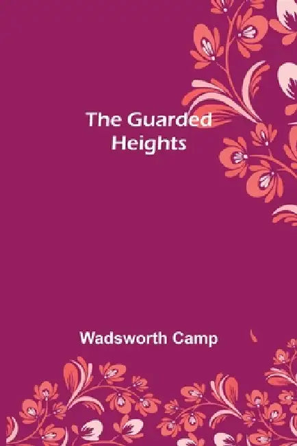 The Guarded Heights by Wadsworth Camp