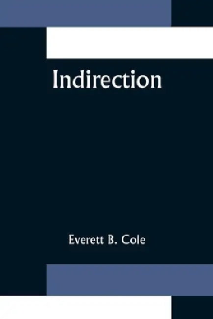 Indirection by Everett B. Cole