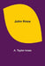 John Knox by A. Taylor Innes