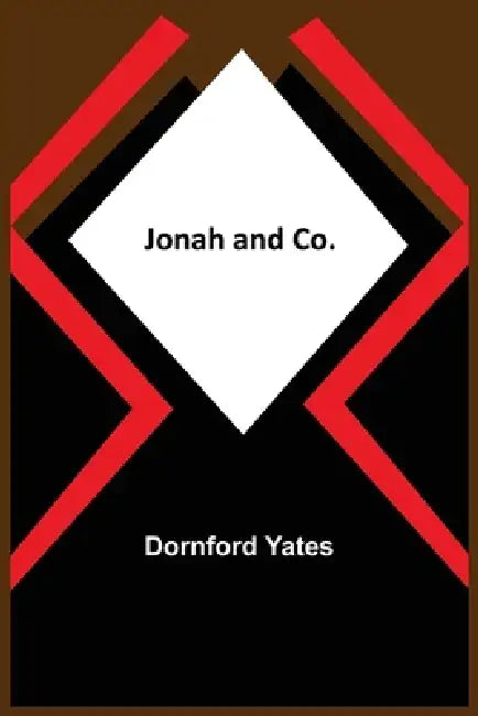 Jonah and Co. by Dornford Yates