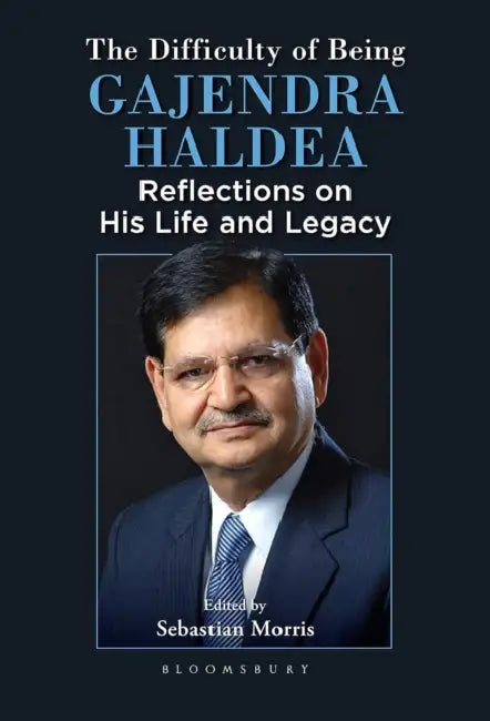 The Difficulty of Being Gajendra Haldea: Reflections on His Life and Legacy by Sebastian Morris