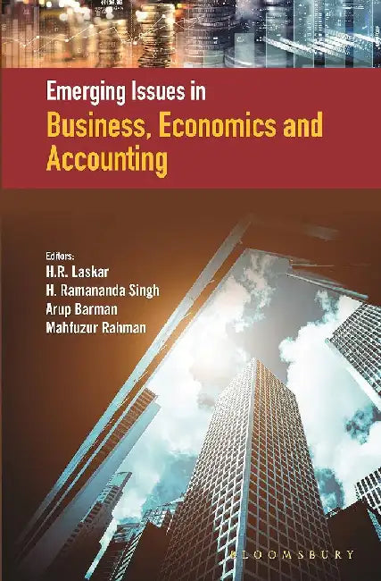 Emerging Issues in Business, Economics and Accounting by H R Laskar
