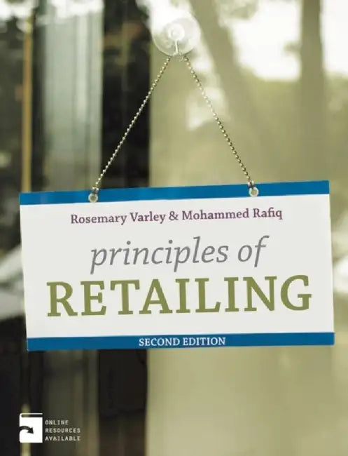Principles of Retailing by Rosemary Varley